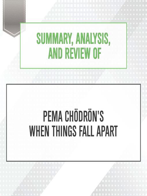 Title details for Summary, Analysis, and Review of Pema Chodron's When Things Fall Apart by Start Publishing Notes - Available